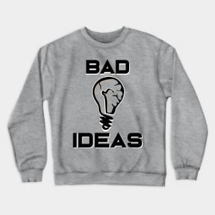 Bad ideas logo Crewneck Sweatshirt